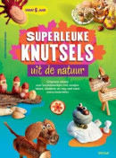 Superleuke knutsels uit de natuur