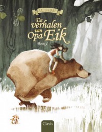 De verhalen van Opa Eik. Boek I