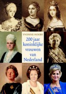 200 jaar koninklijke vrouwen van Nederland