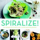 Spiralize! - 40 supergezonde recepten met in spiralen gesneden groenten