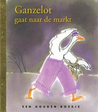 Gouden Boekje - Ganzelot gaat naar de markt.