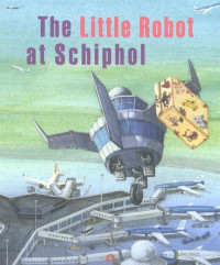 The Little Robot at Schiphol