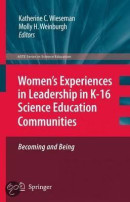 Womenâs Experiences in Leadership in K-16 Science Education Communities