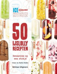 Ice Kitchen - 50 ijslollyrecepten