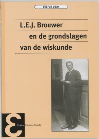 Epsilon uitgaven L.E.J. Brouwer en de grondslagen van de wiskunde