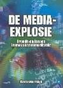 De Media-Explosie