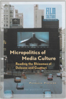 Micropolitics Of Media Culture
