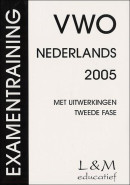 Examentraining vwo nederlands 2005 tweede fase met uitwerkingen