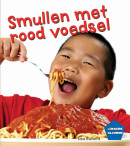 Smullen met Rood voedsel