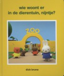 wie woont er in de dierentuin, nijntje?