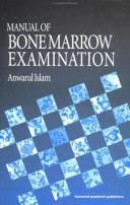 A manual of bone marrow biopsy