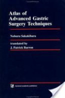 Atlas of advanced gastric surgery techniques