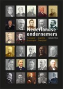 Nederlandse Ondernemers 1850-1950. Groningen, Friesland, Drenthe en Overijssel