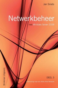 Netwerkbeheer met Windows Server 2008 Deel 3