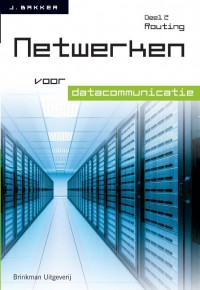 Netwerken voor datacommunicatie deel 2 Routing