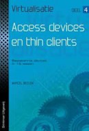 Virtualisatie, deel 4, Access devices en thin clients