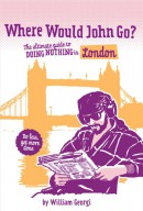 Where would John go? London