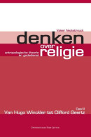 Denken over religie / Deel 2 Van Hugo Winckler tot Clifford Geertz