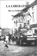 La liberation 1944 de Normandie a l ile de Walcheren