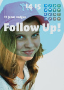 Follow up ! Follow Up! 11 Jezus volgen
