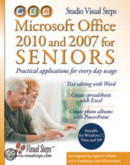 Microsoft Office 2010 and 2007 for SENIORS