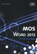 Expert Praktijkboek MOS Basis Word 2013