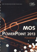 Expert Praktijkboek MOS Powerpoint 2013