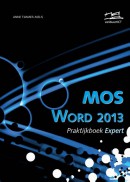 Expert Praktijkboek MOS expert word 2013