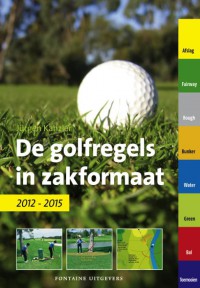 De golfregels in zakformaat 2012-2015