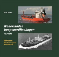 Nederlandse Koopvaardijschepen in beeld - deel 14 Tankvaart (Buitenlandse eigenaren, Nederlandse vlag)