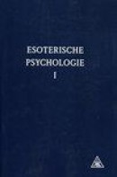 Esoterische psychologie I