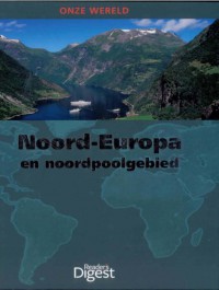 Onze wereld Noord-Europa en Noordpoolgebied