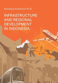 Infrastructure and regional development in Indonesia