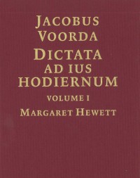Geschiedenis van de Wetenschap in Nederland Dictata Ad Ius Hodiernum Volume 1/Volume 2