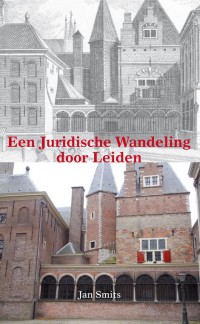 Een Juridische Wandeling door Leiden