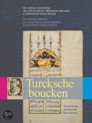Turcksche boucken, de oosterse verzameling van Levinus Warner, diplomaat in 17e eeuws Istanbul