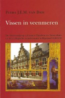 Vissen in veenmeren. De sluisvisserij op aal tussen Haarlem en Amsterdam en de ecologische transformatie in Rijnland 1440-1530