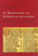 De Rijmkroniek van Holland en zijn auteurs. Historiografie in Holland door de Anonymus (1280-1282) en de grafelijke klerk Melis Stoke (begin veertiende eeuw)