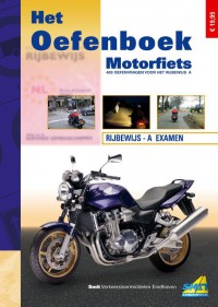 Het Oefenboek Motorfiets, 400 oefenvragen voor het rijbewijs A