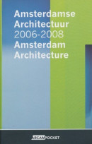 Amsterdamse Architectuur / Amsterdam Architecture 2006-2008