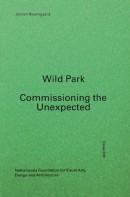 Wild Park. Commissioning the Unexpected
