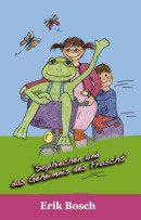 Die Sophiechen Sophiechen und das Geheimnis des Froschs