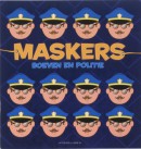 Maskers, Boeven en Politie