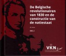Noord en Zuid onder Willem I. 200 jaar Verenigd Koninkrijk der Nederlanden De Belgische revolutionairen van 1830 en de constructie van een natiestaat
