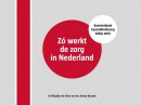 Zó werkt de zorg in Nederland - Kaartenboek Gezondheidszorg Editie 2015
