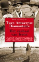 Twee Antwerpse diamantairs / Het verhaal van Irena