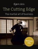 The Cutting Edge. The martial art of business. Nederlandse editie