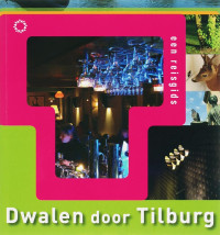 Dwalen door Tilburg