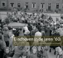Eindhoven in de jaren '60