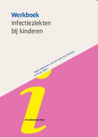 Werkboeken Kindergeneeskunde Werkboek Infectieziekten bij Kinderen